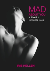 Mad about you, tome 1 : Cinderella song