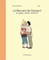 Le pouvoir de l'amour et autres vaines romances