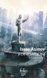 Le Cycle de Fondation, tome 1 : Fondation