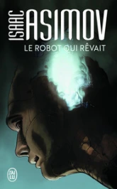 Le robot qui rêvait