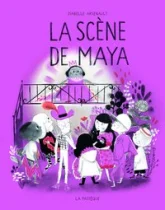 La bande du Mile-End, tome 3 : La scène de Maya