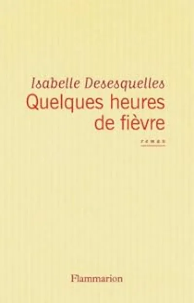 Quelques heures de fièvre