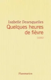 Quelques heures de fièvre