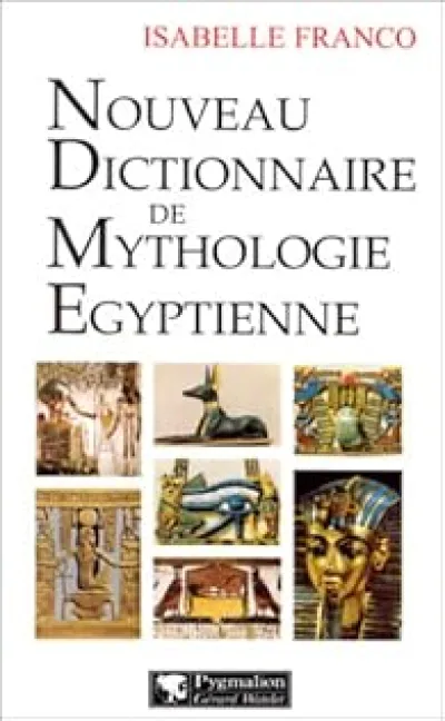 Nouveau dictionnaire de mythologie égyptienne