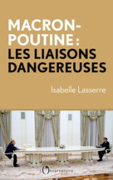 Macron / Poutine : Les liaisons dangereuses