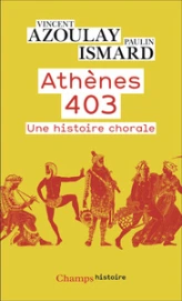 Athènes 403: Une histoire chorale