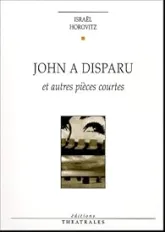 John a disparu et autres pièces courtes