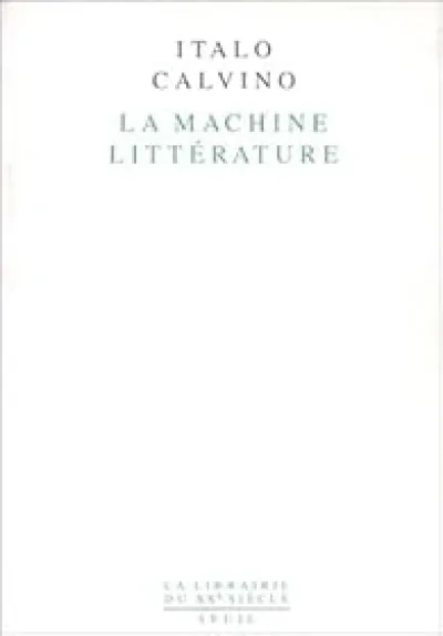 La Machine littérature. Essais