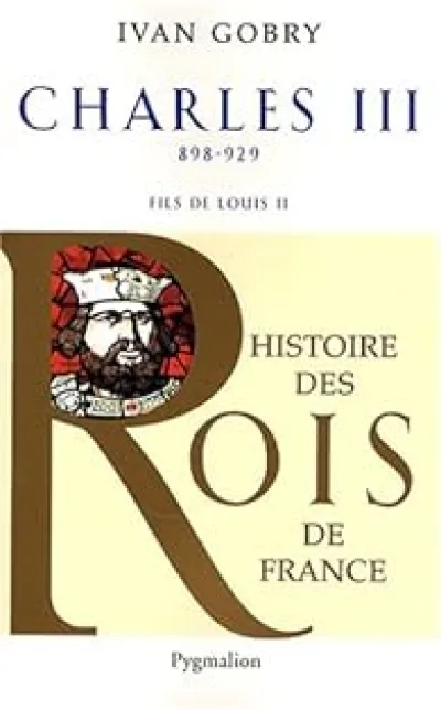 Charles III le simple : Fils de Louis II, 898-929