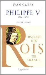 Philippe V : Frère de Louis X, 1316-1322