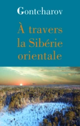 A travers la Sibérie orientale