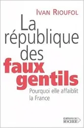 La République des Faux Gentils