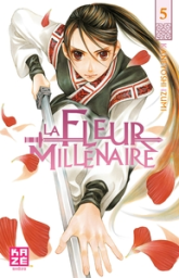 La fleur millénaire, tome 5