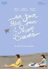 Un jour rêvé pour le poisson banane