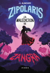 Zipolaris T.3: La malédiction de Zangra