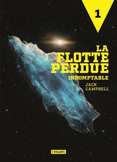 La flotte perdue, tome 1 : Indomptable