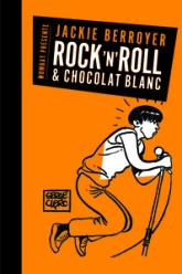 Rock'n'roll et chocolat blanc