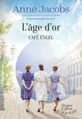 Café Engel : L'âge d'or