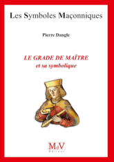 Les Symboles Maçonniques : Le Grade de Maître et sa symbolique