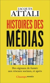 Histoires des médias: Des signaux de fumée aux réseaux sociaux, et après