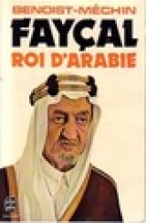 Fayçal : Roi d'Arabie