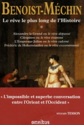 Le rêve le plus long de l'histoire - Omnibus 01 : Alexandre le Grand - Cléopâtre - L'Empereur Julien - Frédéric de Hohenstaufen