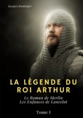 La légende du Roi Arthur