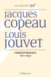 Correspondance (1911-1949) : Jacques Copeau / Louis Jouvet