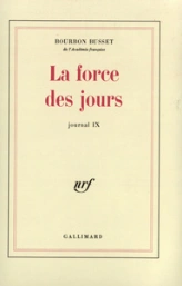 Journal IX : La force des jours