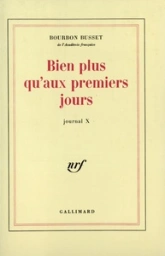 Journal, tome 10 : Bien plus qu'aux premiers jours
