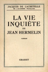 La vie inquiète de Jean Hermelin.