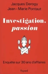 Investigation, passion