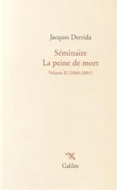 Séminaire La peine de mort : Volume II (2000-2001)