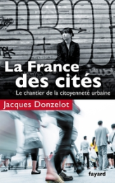 La France des cités: Le chantier de la citoyenneté urbaine