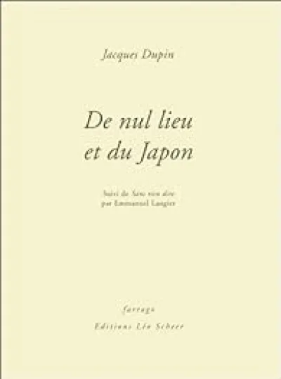 De nul lieu et du Japon, suivi de 'Sans rien dire