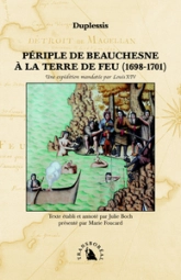 Périple de Beauchesne à la Terre de Feu, 1698-1701 : Une expédition mandatée par Louis XIV