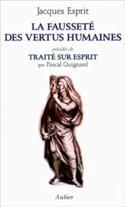 La fausseté des vertus humaines
