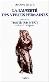 La fausseté des vertus humaines