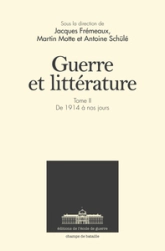 Guerre et littérature, tome 2 : De 1914 à nos jours