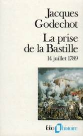 La prise de la Bastille, 14 juillet 1789