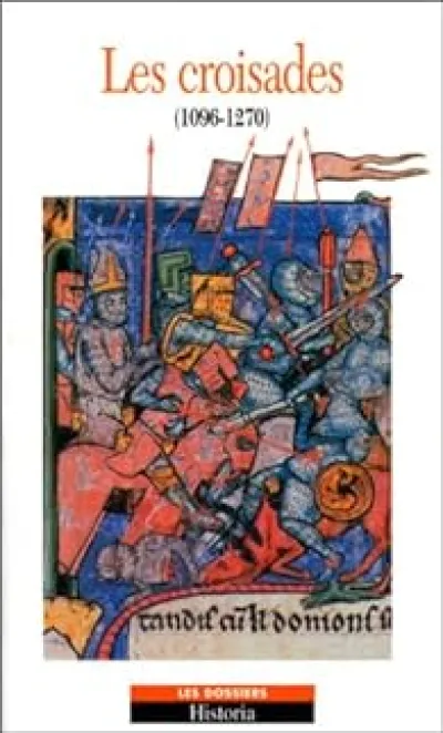 Les Croisades (1096-1270)