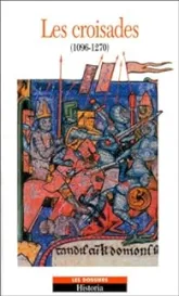 Les Croisades (1096-1270)