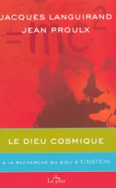 Le Dieu cosmique : A la recherche du Dieu d'Einstein