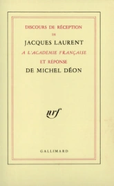 Discours de réception à l'Académie française et réponse de Michel Déon