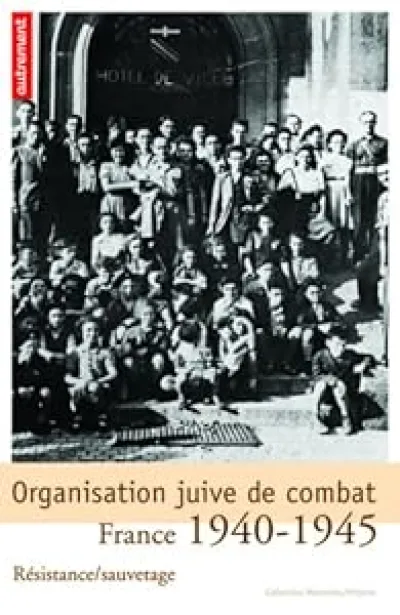 Organisation juive de combat : France 1940-1945