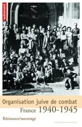Organisation juive de combat : France 1940-1945