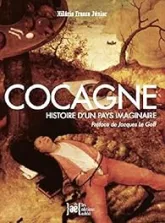 Cocagne : Histoire d'un pays imaginaire