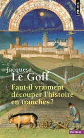 Faut-il vraiment découper l'histoire en tranches ?