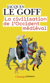 Les grandes Civilisations (3) : La civilisation de l'Occident médiéval
