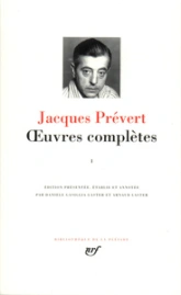 Prévert : Oeuvres complètes - La Pléiade